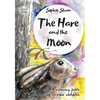 The Hare and the Moon - Special Edition: a Calming Fable For Anxious Children - Paperback