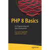 PHP 8 Basics: For Programming and Web Development - Paperback