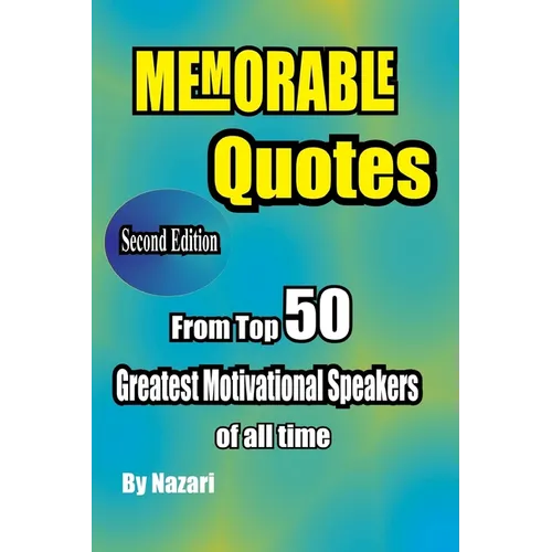 Memorable Quotes: From Top 50 Greatest motivational Speakers of all time - Paperback
