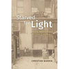 Starved for Light: The Long Shadow of Rickets and Vitamin D Deficiency - Hardcover