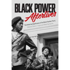 Black Power Afterlives: The Enduring Significance of the Black Panther Party - Paperback
