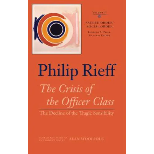 Sacred Order/Social Order: The Crisis of the Officer Class: The Decline of the Tragic Sensibility Volume 2 - Hardcover