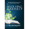 Evolving Soulfully: Cultivating Natural Vitality, Deep Presence, Intimacy, Meaning and Purpose - Paperback