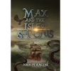 Max and the Isle of Sanctus - Hardcover