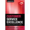 Customer Service Excellence: Delighting your customers and your manager - Paperback