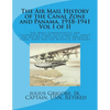 The Air Mail History of the Canal Zone and Panama, 1918-1941 - Paperback