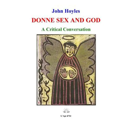 Donne Sex and God: A Critical Conversation - Paperback