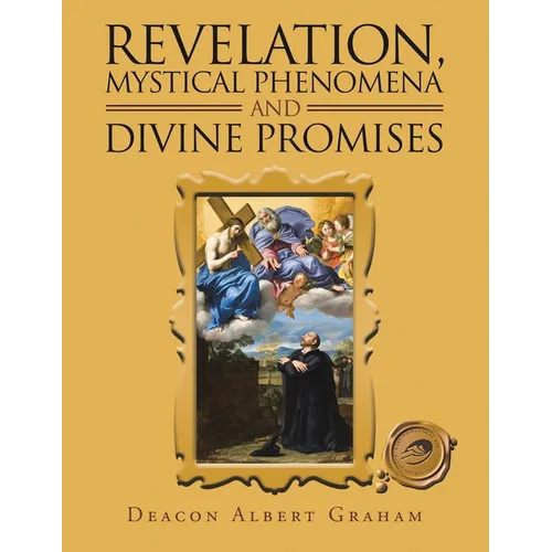 Revelation, Mystical Phenomena and Divine Promises - Paperback