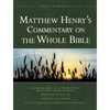 Matthew Henry's Commentary on the Whole Bible, 1-Volume Edition: Complete and Unabridged - Hardcover