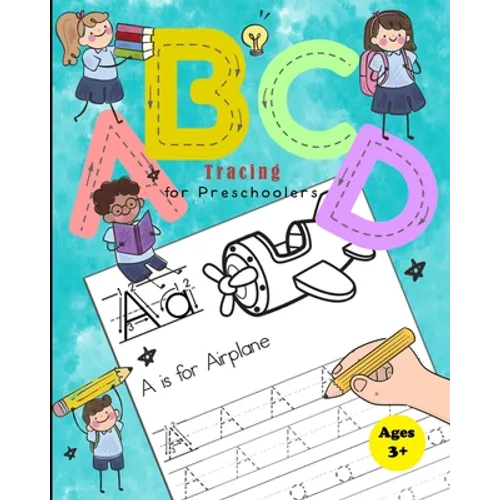 ABCD Tracing Book for Preschoolers: Practice Workbook for Tracing Numbers and Letters for Kindergarten and Preschool Kids Learning to Write and Count - Paperback
