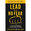 Lead With No Fear: Your 90-day leader shift from worry, insecurity, and self-doubt to inspiration, clarity, and confidence - Paperback