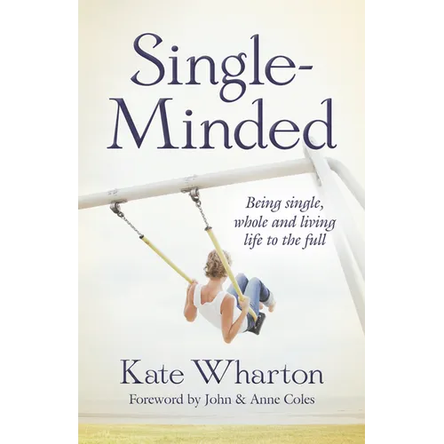 Single-Minded: Being Single, Whole and Living Life to the Full - Paperback