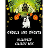 Ghouls and Ghosts: Halloween Coloring Book Ideal for kids 4-8 as a Halloween Gift Trick or Treat - Paperback