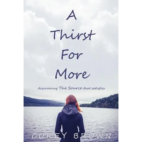 A Thirst For More - Paperback
