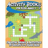 Activity Books for Kids Ages 3 - 5 (Creative Games & Activities to Occupy 3-5 Year Olds) - Paperback