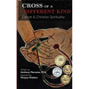Cross of a Different Kind: Cancer & Christian Spirituality - Paperback