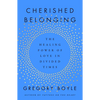 Cherished Belonging: The Healing Power of Love in Divided Times - Hardcover