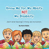Know Me for My Ability Not My Disability: Jack and George's Story of Inclusion - Paperback