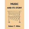 Music and Its Story (Yesterday's Classics) - Paperback
