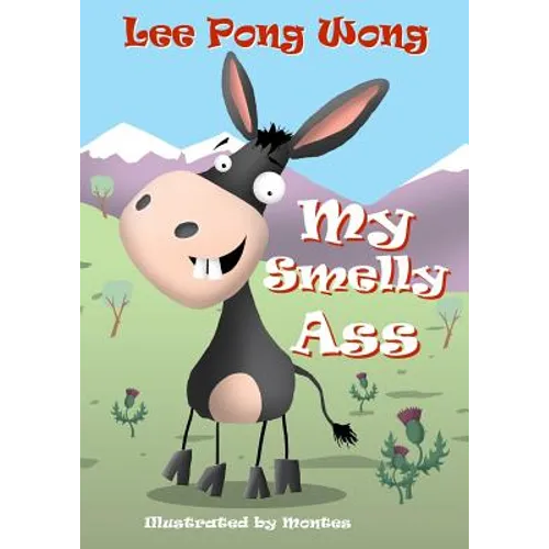 My Smelly Ass: Kids Funny Bedtime Story Picture Book - Paperback