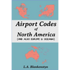 Airport Codes of North America (and also Europe & Oceania) - Paperback