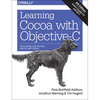 Learning Cocoa with Objective-C: Developing for the Mac and iOS App Stores - Paperback