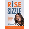 Rise and Sizzle: Daily Communication and Presentation Strategies for Sales, Business, and Higher Ed Pros - Paperback