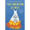 This American Ex-Wife: How I Ended My Marriage and Started My Life - Paperback