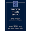 Thicker Than Blood: Bonds of Fantasy and Reality in Adoption - Paperback