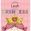 Today Leah Will Be a Princess - Hardcover