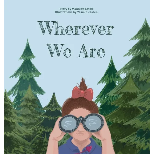 Wherever We Are - Hardcover