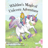 Whitlee's Magical Unicorn Adventure - Paperback