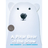 A Polar Bear in the Snow - Hardcover