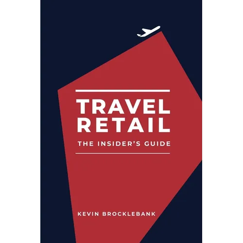 Travel Retail - An Insider's Guide - Paperback