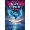 Forged by Love and Sacrifice Volume One - Paperback