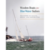 Wooden Boats for Blue Water Sailors - Hardcover