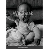 We Speak - Hardcover