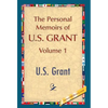 The Personal Memoirs of U.S. Grant, Vol. 1 - Hardcover