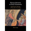 Human Salvation in Early Christianity - Hardcover