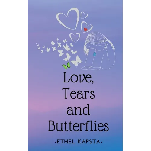 Love, Tears and Butterflies - Paperback
