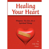 Healing Your Heart: Live as a Spiritual Being - Paperback