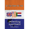 In The Name Of God: Defending Apartheid - Paperback