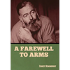 A Farewell to Arms - Hardcover