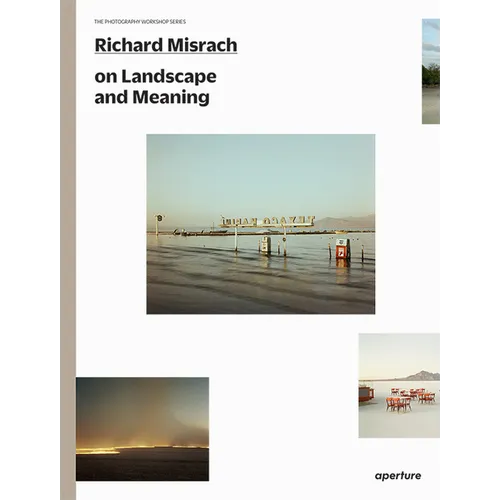 Richard Misrach on Landscape and Meaning - Paperback
