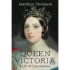 Queen Victoria: A Life of Contradictions - Paperback
