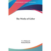 The Works of Geber - Hardcover