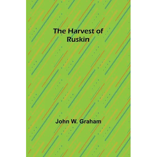 The Harvest of Ruskin - Paperback