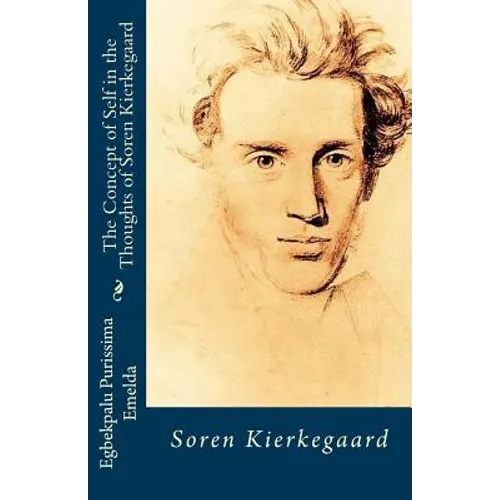 The Concept of Self in the Thoughts of Soren Kierkegaard - Paperback