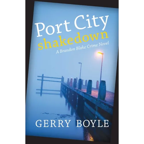 Port City Shakedown: A Brandon Blake Crime Novel - Paperback