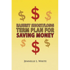 Easiest Short/Long Term Plan for Saving Money - Paperback